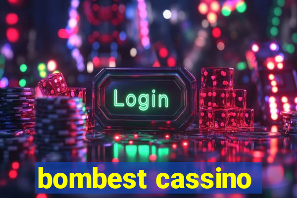 bombest cassino